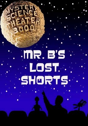 Mystery Science Theater 3000: Mr. B's Lost Shorts For Rent On DVD - DVD ...