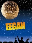 Mystery Science Theater 3000: Eegah!