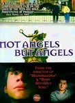 Not Angels But Angels