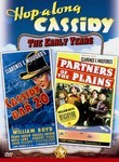 Hopalong Cassidy: Cassidy of Bar 20 / Partners of the Plains