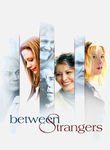 Between Strangers