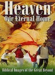 Heaven: Our Eternal Home