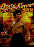 Death by Misadventure: The Mysterious Life of Bruce Lee
