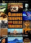 Glorious Triumphs and Great Tragedies
