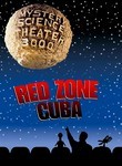 Mystery Science Theater 3000: Red Zone Cuba