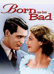 Born to Be Bad (1950) poster