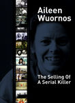 Aileen Wuornos: The Selling of a Serial Killer