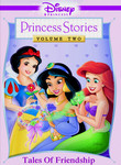 Disney Princess Stories: Vol. 2: Tales of Friendship Box art