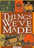 Things We've Made