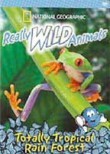 Really Wild Animals: Totally Tropical Rainforest