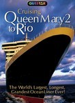 Come Aboard: Queen Mary 2 to Rio