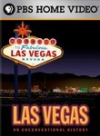 Las Vegas: An Unconventional History: American Experience