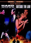 Hard Justice / Outside the Law