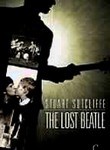 Stuart Sutcliffe: The Lost Beatle