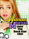 Hannah Montana: Livin' the Rock Star Life