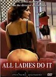 All Ladies Do It