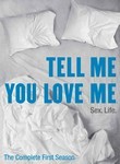Tell Me You Love Me: Season 1 (4-Disc Series)