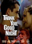 Thank You, Good Night