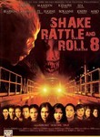 Shake, Rattle & Roll 8