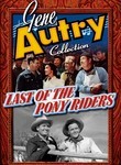 Gene Autry Collection: Last of the Pony Riders