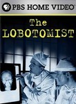 American Experience: The Lobotomist