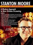 Stanton Moore: Take It to the Street: A Modern Approach to New Orleans Drumming