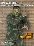 Knife Survival: Jim Wagner's Reality-Based Personal Protection