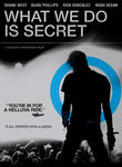 What We Do Is Secret