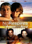 No Respires: Que el Amor Esta en el Aire