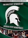 The Greatest Stories of Michigan State Basketball