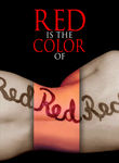 Red Is the Color Of
