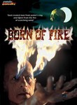 Born of Fire