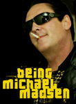 Being Michael Madsen