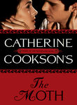 Catherine Cookson's The Moth