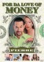 For Da Love of Money