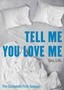 Tell Me You Love Me: Season 1