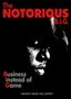 Notorious B.I.G.: Business Instead of Game