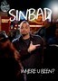 Sinbad: Where U Been?